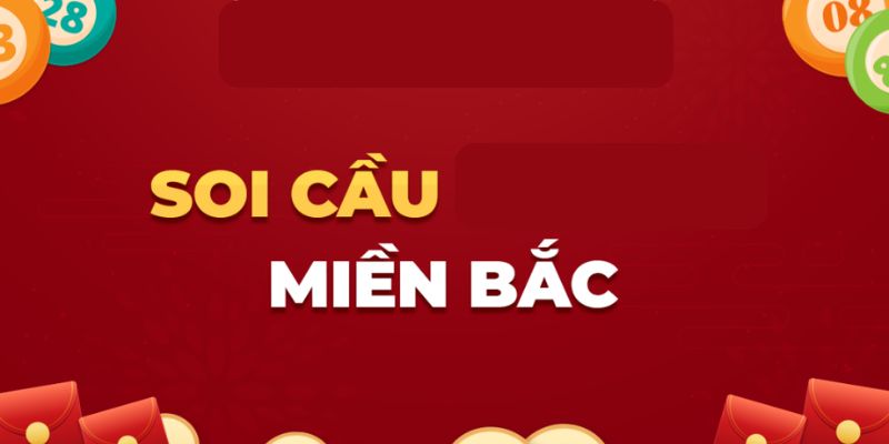 Soi cầu miền Bắc - Bí kíp chơi của cao thủ